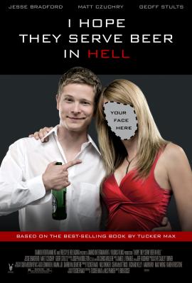 I Hope They Serve Beer in Hell 2009 movie poster