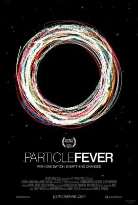 Particle Fever 2013 movie poster
