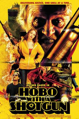 Hobo with a Shotgun 2011 movie poster