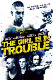 The Girl Is in Trouble 2015 movie poster