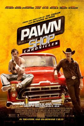 Pawn Shop Chronicles 2013 movie poster