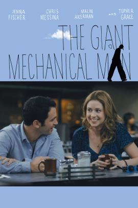 The Giant Mechanical Man 2012 movie poster