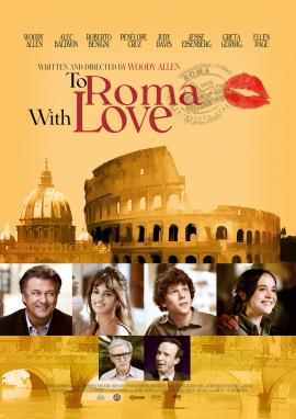 To Rome with Love 2012 movie poster