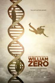 The Reconstruction of William Zero 2014 movie poster