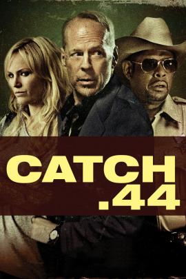 Catch .44 2011 movie poster