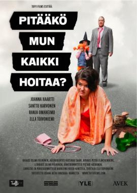 Do I Have to Take Care of Everything? 2012 movie poster