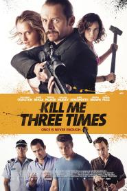 Kill Me Three Times 2014 movie poster