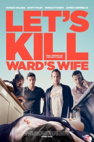 Let's Kill Ward's Wife 2014 movie poster